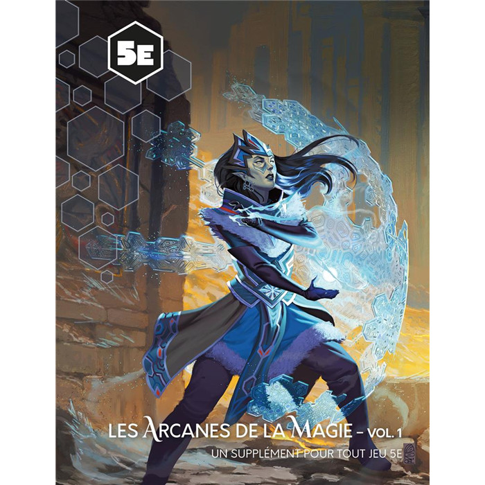 5E COMPATIBLE - LES ARCANES DE LA MAGIE VOL 1 5E COMPATIBLE - LES ARCANES DE LA MAGIE VOL 1