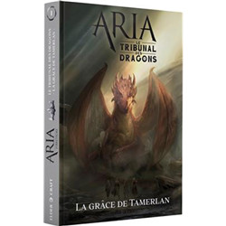 ARIA:LE TRIBUNAL DES DRAGONS 1, GRÂCE DE TAMERLAN