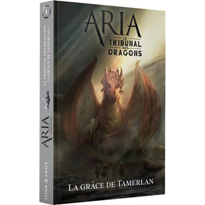 ARIA:LE TRIBUNAL DES DRAGONS 1, GRÂCE DE TAMERLAN ARIA:LE TRIBUNAL DES DRAGONS 1, GRÂCE DE TAMERLAN