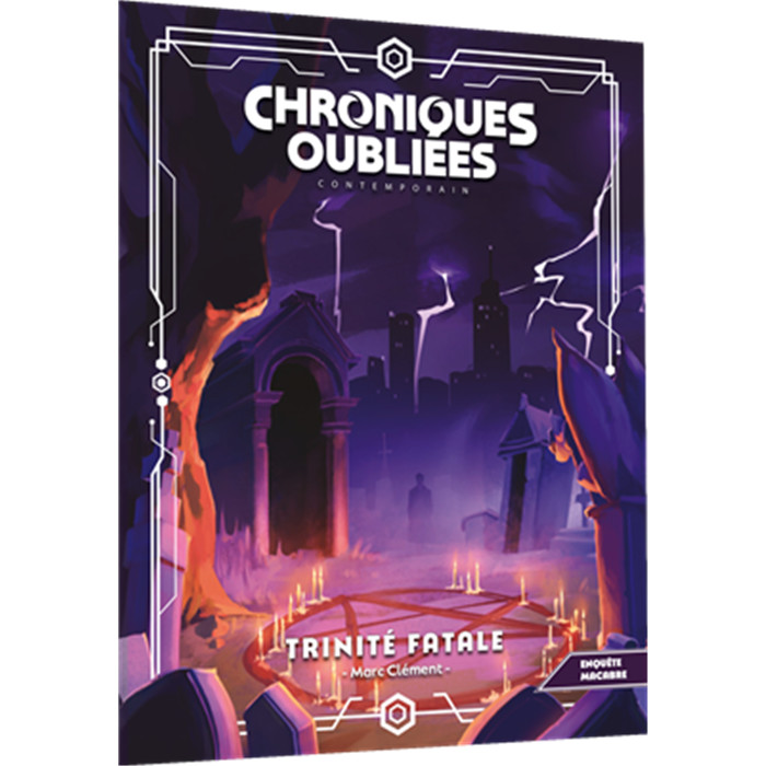 CHRONIQUES OUBLIÉES CONT. 2 : TRINITÉ FATALE CHRONIQUES OUBLIÉES CONT. 2 : TRINITÉ FATALE