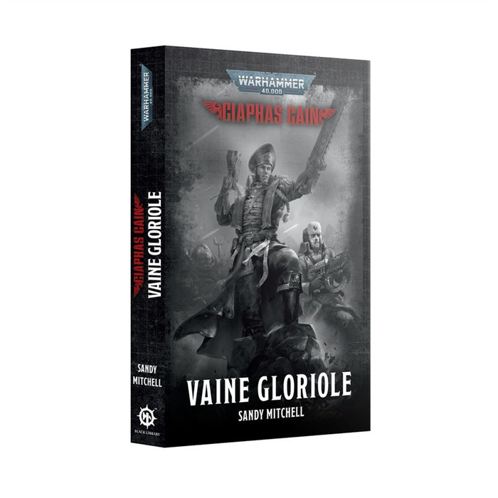 CIAPHAS CAIN: VAINE GLORIOLE (BROCHÉ) CIAPHAS CAIN: VAINE GLORIOLE (BROCHÉ)