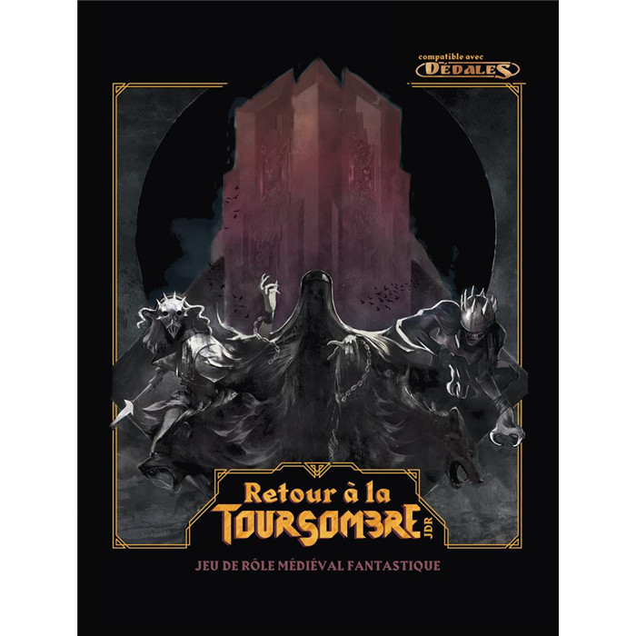 DÉDALES : RETOUR À LA TOUR SOMBRE DÉDALES : RETOUR À LA TOUR SOMBRE