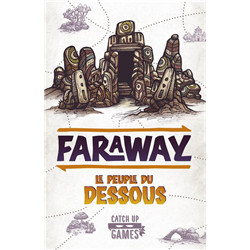 FARAWAY - LE PEUPLE DU DESSOUS