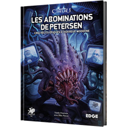 L'APPEL DE CTHULHU : LES ABOMINATIONS DE PETERSEN