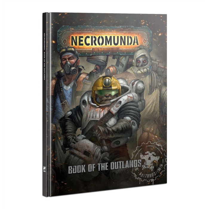 NECROMUNDA: BOOK OF THE OUTLANDS NECROMUNDA: BOOK OF THE OUTLANDS