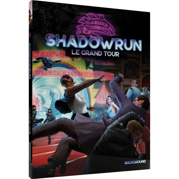 SHADOWRUN 6 - LE GRAND TOUR SHADOWRUN 6 - LE GRAND TOUR