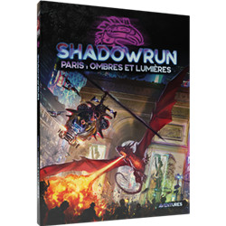 SHADOWRUN 6 - OMBRES ET LUMIÈRES - PARIS