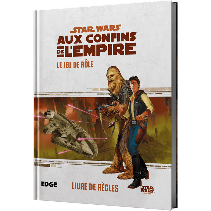 STAR WARS: AUX CONFINS DE L'EMPIRE - LIVRE DE BASE STAR WARS: AUX CONFINS DE L'EMPIRE - LIVRE DE BASE