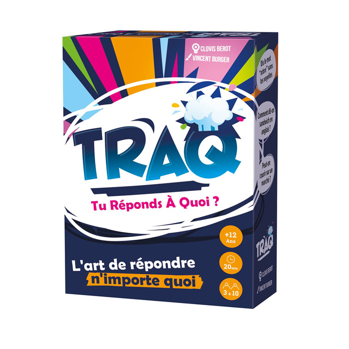 TRAQ - TU REPONDS A QUOI TRAQ - TU REPONDS A QUOI