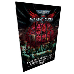 WRATH & GLORY - SYSTÈME ABANDONNÉ - GUIDE DU JOUEUR (EXTENSION)